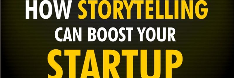 Using Storytelling to Promote Your Startup Using Storytelling to Promote Your Startup